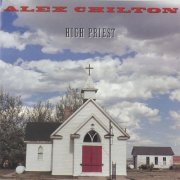 Alex Chilton - High Pries (1987) [2017]