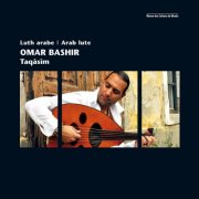 Omar Bashir - Taqâsîm (Luth arabe, Arab Lute) (2012)