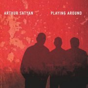 Arthur Satyan - Playing Around (2020)