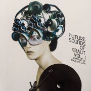 Various Artists - Future Sounds Of Kraut Vol. 1 - compiled by Fred und Luna (2023)