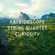 Kaleidoscope String Quartet - Curiosity (2015) [Hi-Res]