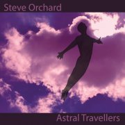 Steve Orchard - Astral Travellers (2020) Hi-Res