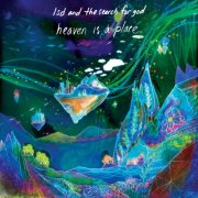 LSD and the Search for God - Heaven Is a Place (2016)