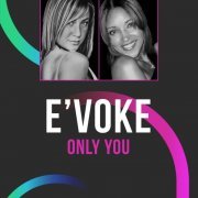 E'Voke - Only You (2022) [Hi-Res]