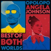 Opolopo & Angela Johnson - Best Of Both Worlds (2024) [Hi-Res]