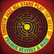 Smooth Jazz All Stars - Smooth Jazz All Stars Play The Best of Frankie Beverly & Maze (2015)