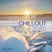 VA - Winter Chillout Lounge 2020 - Smooth Lounge Sounds for the Cold Season (2020)