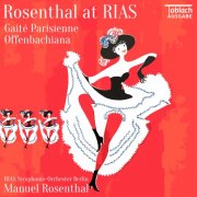 RIAS Symphonie-Orchester & Manuel Rosenthal - Rosenthal at RIAS: Gaité Parisienne & Offenbachiana (2025 Remastered Edition) (2025) Hi-Res