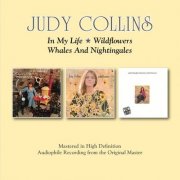 Judy Collins - In My Life / Wildflowers / Whales & Nightingales (2016)