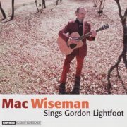 Mac Wiseman - Mac Wiseman Sings Gordon Lightfoot (2002)