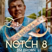 Jim Brown - Notch 8 (2024)