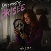 Ghosty Girl - Diagnostic: Brisée (2026) Hi-Res