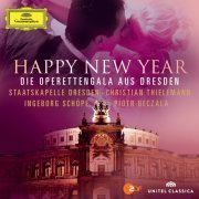 Ingeborg Schopf, Piotr Beczala, Staatskapelle Dresden, Christian Thielemann - Happy New Year - Die Operettengala Aus Dresden (2012)