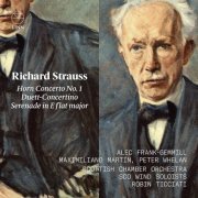 Robin Ticciati, Scottish Chamber Orchestra, Maximiliano Martín, Peter Whelan, Alec Frank-Gemmill and SCO Wind Soloists - Strauss: Horn Concerto No. 1, Duett-Concertino & Serenade in E flat major (2019) [Hi-Res]