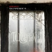 Kevin Figes - Wallpaper Music III (2026)