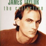 James Taylor - The Collection: JT / That's Why I'm Here / Never Die Young (2000)