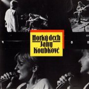 Jana Koubkova - Horky Dech Jany Koubkove (2000) CD-Rip