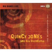 Quincy Jones Orchestra - Big Bands Live: Quincy Jones & His Orchestra (2016) [Hi-Res]