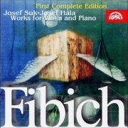 Josef Suk, Josef Hala - Fibich: Music for Violin & Piano (2000)