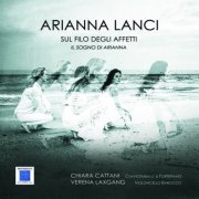 Arianna Lanci - Sul filo degli affetti-Il sogno di Arianna (2021)