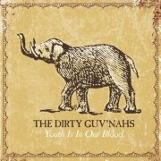 The Dirty Guv'nahs - Youth Is in Our Blood (2010)