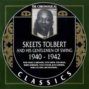 Skeets Tolbert and His Gentlemen Of Swing - The Chronological Classics (1997/1998)