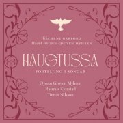 Øyonn Groven Myhren & Arne Garborg - HAUGTUSSA - forteljing i songar (Vol. 1-3) (2023/24) [Hi-Res]