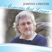 Johnny Chester - Memories That Linger Vol. 1 & Vol. 2 (2010-2012)