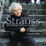 Berlin Philharmonic Orchestera, Sir Simon Rattle - R. Strauss: Ein Heldenleben & Le bourgeois gentilhomme (2005)