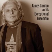 James Gordon - Wrinkles And Scars (2024)