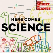 They Might Be Giants (For Kids) - Here Comes Science (2009)
