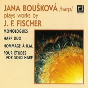 Jana Bouskova, Libuše Váchalová, Jiří Boušek - Fischer: Works for Harp (1995)