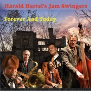 Harald Hertel's Jam Swingers - Forever and Today (2021)