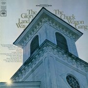 The Chuck Wagon Gang - The Glory Land Way (1967/2017) [Hi-Res]