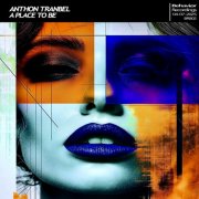 Anthon Tranbel - A Place To Be (2025)