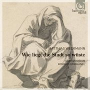 Cantus Cölln, Konrad Junghänel - Weckmann: Wie liegt die Stadt so wüste (2010)