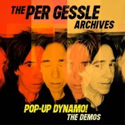 Per Gessle & PG Roxette - The Per Gessle Archives - The Pop-Up Dynamo! Demos (2026) Hi-Res