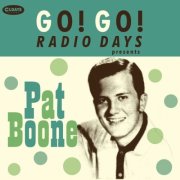 Pat Boone - Go! Go! Radio Days Presents Pat Boone (2020)