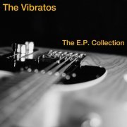 The Vibratos - The E.P. Collection (2021) [Hi-Res]