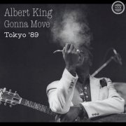 Albert King - Gonna Move (Live Tokyo '89) (2026)