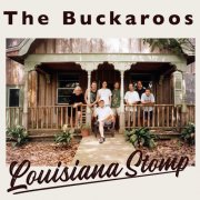 The Buckaroos - Louisiana Stomp (2024)