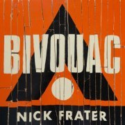 Nick Frater - Bivouac (2023) [Hi-Res]