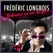 Frédéric Longbois - Redonner un air de fête (2022)