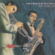 Chet Baker & Stan Getz - West Coast Live (1997)