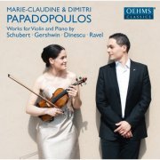 Marie-Claudine Papadopoulos, Dimitri Papadopoulos - Schubert, Gerschwin, Dinescu & Ravel: Works for Violin & Piano (2014)
