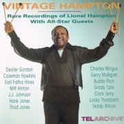 Lionel Hampton - Vintage Hampton: Rare Recordings Of Lionel Hampton With All-Star Guests (1993)