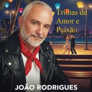 João Rodrigues - Trilhas De Amor E Paixão (2026)