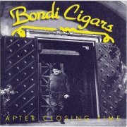 Bondi Cigars - After Closing Time (1995)