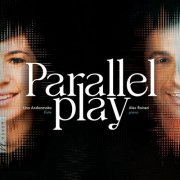 Lina Andonovska, Alex Raineri - Parallel Play (2025) [Hi-Res]