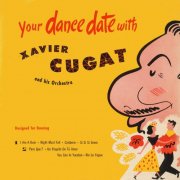 Xavier Cugat And His Orchestra - Your Dance Date With Xavier Cugat And His Orchestra (2024)